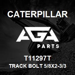 T11297T Caterpillar TRACK BOLT 5/8X2-3/32 | AGA Parts