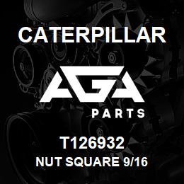 T126932 Caterpillar NUT SQUARE 9/16 | AGA Parts