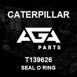 T139626 Caterpillar SEAL O RING | AGA Parts