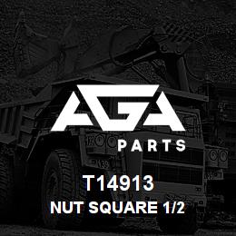 T14913 Caterpillar NUT SQUARE 1/2 | AGA Parts