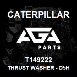 T149222 Caterpillar THRUST WASHER - D5H | AGA Parts