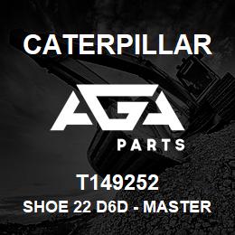 T149252 Caterpillar SHOE 22 D6D - MASTER | AGA Parts