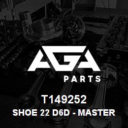 T149252 Caterpillar SHOE 22 D6D - MASTER | AGA Parts