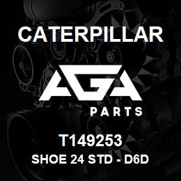 T149253 Caterpillar SHOE 24 STD - D6D | AGA Parts