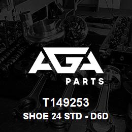 T149253 Caterpillar SHOE 24 STD - D6D | AGA Parts