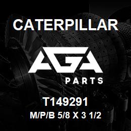 T149291 Caterpillar M/P/B 5/8 X 3 1/2 | AGA Parts