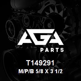 T149291 Caterpillar M/P/B 5/8 X 3 1/2 | AGA Parts