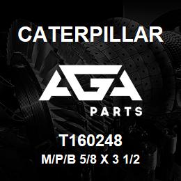 T160248 Caterpillar M/P/B 5/8 X 3 1/2 | AGA Parts