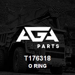 T176318 Caterpillar O RING | AGA Parts