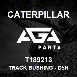T189213 Caterpillar TRACK BUSHING - D5H HD | AGA Parts