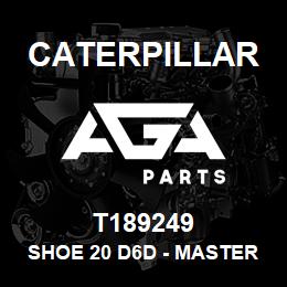 T189249 Caterpillar SHOE 20 D6D - MASTER | AGA Parts
