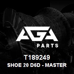 T189249 Caterpillar SHOE 20 D6D - MASTER | AGA Parts