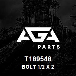 T189548 Caterpillar BOLT 1/2 X 2 | AGA Parts