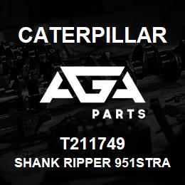 T211749 Caterpillar SHANK RIPPER 951STRAIGHT | AGA Parts