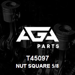 T45097 Caterpillar NUT SQUARE 5/8 | AGA Parts