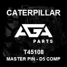 T45108 Caterpillar MASTER PIN - D5 COMPL. | AGA Parts
