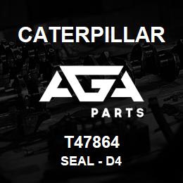 T47864 Caterpillar SEAL - D4 | AGA Parts