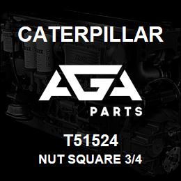 T51524 Caterpillar NUT SQUARE 3/4 | AGA Parts