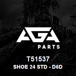 T51537 Caterpillar SHOE 24 STD - D6D | AGA Parts
