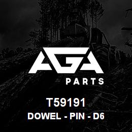 T59191 Caterpillar DOWEL - PIN - D6 | AGA Parts