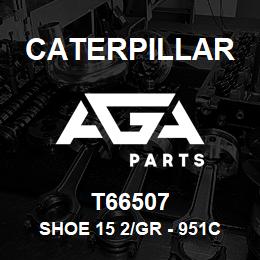 T66507 Caterpillar SHOE 15 2/GR - 951C 5/8 | AGA Parts