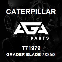 T71979 Caterpillar GRADER BLADE 7X85/8 | AGA Parts