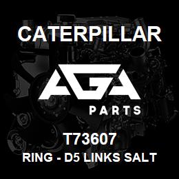 T73607 Caterpillar RING - D5 LINKS SALT | AGA Parts