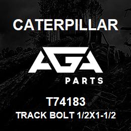 T74183 Caterpillar TRACK BOLT 1/2X1-1/2 | AGA Parts