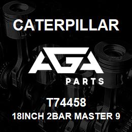 T74458 Caterpillar 18Inch 2BAR MASTER 977 | AGA Parts