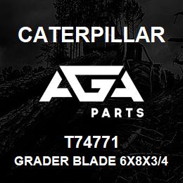 T74771 Caterpillar GRADER BLADE 6X8X3/4 | AGA Parts