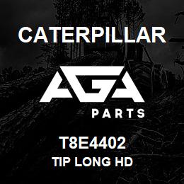 T8E4402 Caterpillar TIP LONG HD | AGA Parts