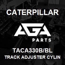 TACA330B/BL Caterpillar TRACK ADJUSTER CYLINDER ASSY - FOR | AGA Parts
