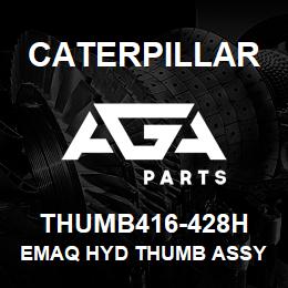 THUMB416-428H Caterpillar EMAQ HYD THUMB ASSY 416-428 12 IN | AGA Parts
