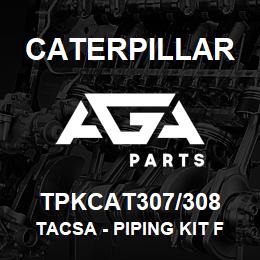 TPKCAT307/308 Caterpillar TACSA - PIPING KIT FOR HYDRAULIC BR | AGA Parts