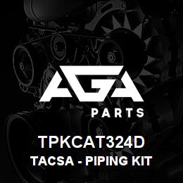 TPKCAT324D Caterpillar TACSA - PIPING KIT FOR HYDRAULIC BR | AGA Parts