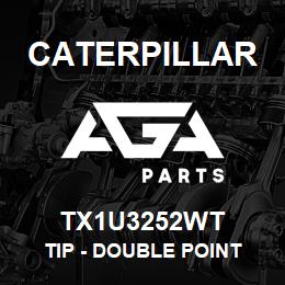 TX1U3252WT Caterpillar TIP - DOUBLE POINT | AGA Parts