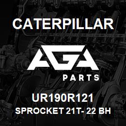 UR190R121 Caterpillar SPROCKET 21T- 22 BH | AGA Parts