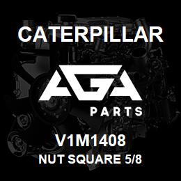 V1M1408 Caterpillar NUT SQUARE 5/8 | AGA Parts