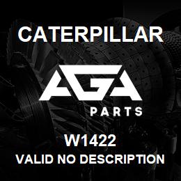 W1422 Caterpillar VALID NO DESCRIPTION | AGA Parts