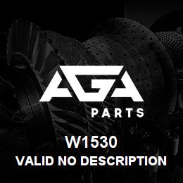 W1530 Caterpillar VALID NO DESCRIPTION | AGA Parts