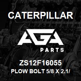 ZS12F16055 Caterpillar PLOW BOLT 5/8 X 2.1/4 | AGA Parts