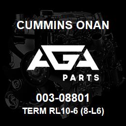 003-08801 Cummins Onan TERM RL10-6 (8-L6) | AGA Parts