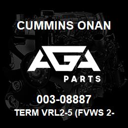 003-08887 Cummins Onan TERM VRL2-5 (FVWS 2-5) | AGA Parts
