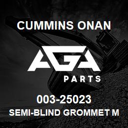 003-25023 Cummins Onan SEMI-BLIND GROMMET MOSS19442 | AGA Parts