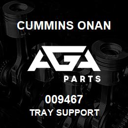 009467 Cummins Onan TRAY SUPPORT | AGA Parts