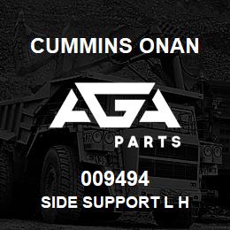 009494 Cummins Onan SIDE SUPPORT L H | AGA Parts