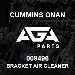 009496 Cummins Onan BRACKET AIR CLEANER | AGA Parts