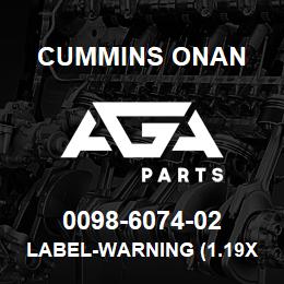 0098-6074-02 Cummins Onan LABEL-WARNING (1.19X2.38) | AGA Parts