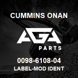 0098-6108-04 Cummins Onan LABEL-MOD IDENT | AGA Parts
