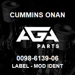0098-6139-06 Cummins Onan LABEL - MOD IDENT | AGA Parts